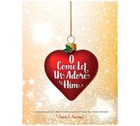 O Come Let Us Adore Him
