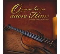 O Come Let Us Adore Him