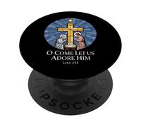 O Come Let Us Adore Him Luke 2:14 Nativité PopSockets PopGrip Adhésif