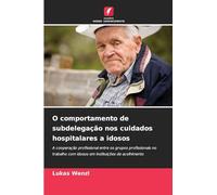 O comportamento de subdelegação nos cuidados hospitalares a idosos