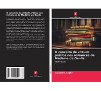 O Conceito De Virtude Prática Nos Romances De Madame De Genlis