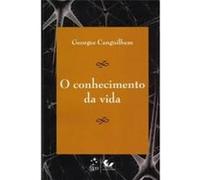 O Conhecimento Da Vida Georges Canguilhem (Auteur)