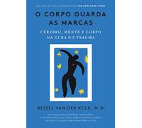 O corpo guarda as marcas