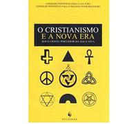O Cristianismo e a Nova era Jesus Cristo Portador da Água Viva