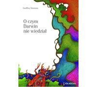 O czym Darwin nie wiedział