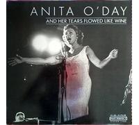 O Day Anita - and Her Tears Flowed Like Wine [Import]