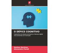 O DÉFICE COGNITIVO: Imperativos de desenvolvimento e literacia digital nas economias em transição