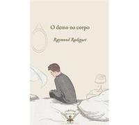 O Demo No Corpo Radiguet, Raymond (Auteur)