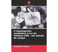 O desempenho académico à luz do sistema LMD - um estudo de campo
