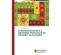O Desenvolvimento E A Identidade Profissional Do Formador De Formador