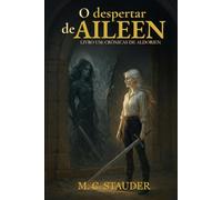 O despertar de Aileen: Livro um: Crônicas de Aldorien