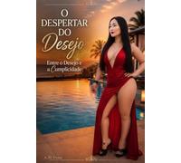 O Despertar do Desejo: Entre o Desejo e a Cumplicidade
