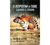 O despertar do tigre - Peter A. Levine - Buobooks.com - Livre en Anglais Peter A. LevinePeter A. Levine (Auteur)