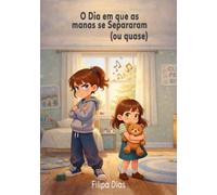 O Dia em que as Manas se Separaram (ou quase)