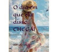O dia em que ela disse chega