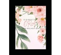 O Dìário De Uma Mulher Que Ora