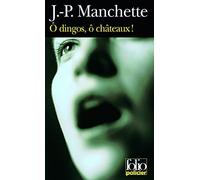 O Dingos, O Chateaux ! (Folio Policier) (French Edition) by J-P Manchette (2002-07-01)