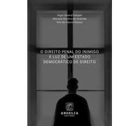 O Direito Penal Do Inimigo À Luz De Um Estado Democrático D