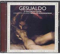 O Dolorosa Gioia : Madrigaux Concerto Italiano