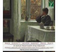 O Doux Printemps d'Autrefois, Airs de Soprano, Baryton et Mezzosoprano avec Cla