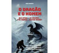 O Dragão e o Homem