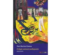 O dupa-amiaza neobisnuita - Dan Marius Cosma