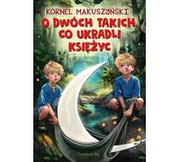 O dwóch takich co ukradli ksiê¿yc Kornel Makuszyñski (Buch auf Polnisch)