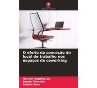 O Efeito Da Conceção Do Local De Trabalho Nos Espaços De Coworking