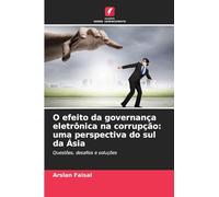 O efeito da governança eletrônica na corrupção: uma perspectiva do sul da Ásia: Questões, desafios e soluções