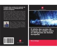 O Efeito Das Acções De Notação De Crédito Sobre As Obrigações Do Estado Europeias (Portuguese Edition)