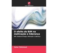 O efeito do BIM na motivação e liderança