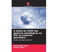 O efeito do CKMP dos gestores estratégicos no SCP na indústria petrolífera