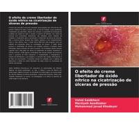 O Efeito Do Creme Libertador De Óxido Nítrico Na Cicatrização De Úlceras De Pressão