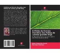 O Efeito Do Extrato Etanólico Das Folhas De Lannea Grandis Engl.