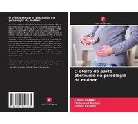 O Efeito Do Parto Obstruído Na Psicologia Da Mulher