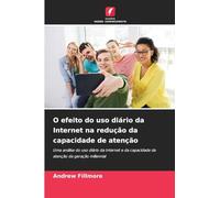 O efeito do uso diário da Internet na redução da capacidade de atenção
