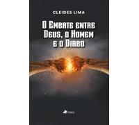 O embate entre Deus, o Homem e o Diabo