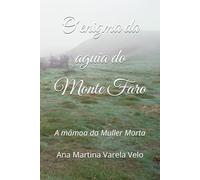 O enigma da aguia de Monte Faro: A mámoa da Muller Morta