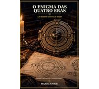 O Enigma das Quatro Eras: Um mistério através do tempo