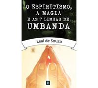 O Espiritismo, a Magia e as Sete Linhas de Umbanda