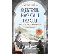 O Estoril Não Caiu do Céu - Maria João Lopo de Carvalho - OFICINA DO LIVRO - ebook (ePub) - Livre