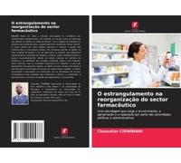 O Estrangulamento Na Reorganização Do Sector Farmacêutico