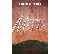 O evangelho segundo Maria: O início de tudo