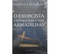 O Exorcista Explica o Mal e suas Amadilhas