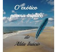 O exótico poema tríptico: 40 poemas trípticos