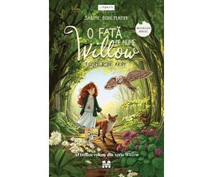 O fata pe nume Wilow. Fosnet de aripi Seria Willow Vol.3 - Sabine Bohlmann