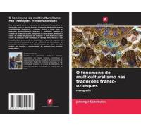 O Fenómeno Do Multiculturalismo Nas Traduções Franco-Uzbeques
