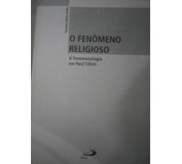O Fenomeno Religioso - A Fenomenologia Em Paul Tillich
