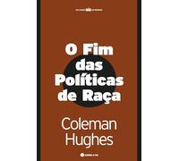 O Fim Das Políticas De Raça