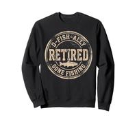 O-Fish-Ally Retired Gone Fishing Salmon Pêcheur Humour Sweatshirt